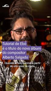 Tutorial de Ebó: novo álbum do cantor e compositor Alberto Salgado está no  Espaço Cultural #Shorts