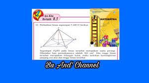 Kunci jawaban mtk smp kls 8 semester 1 tabel 2.4 halaman 55. Ayo Kita Berlatih 8 3 No 10 12 Matematika Kelas 8 Bab 8 Bangun Ruang Sisi Datar Hal 152 154 Youtube