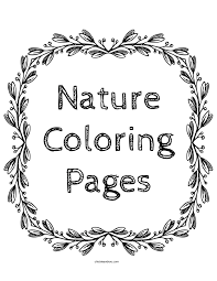 By best coloring pagesjune 13th 2016. Nature Coloring Book Chickie Roo Homeschool