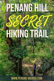 An Amazing Penang Hill Secret Hiking Trail You May Not Know About And It S Time You Do Penang Hill Malaysia Travel Penang