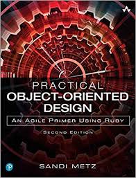 Practical Object Oriented Design An Agile Primer Using Ruby 2nd Edition Metz Sandi 9780134456478 Books Amazon Ca