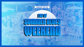 End of Summer Blues Weekend