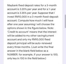 Learn what current accounts with interest hsbc offer and any associated charges. Solved Maybank Fixed Deposit Rates For A 3 Month Account Chegg Com