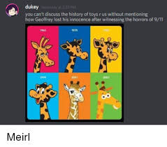 Dukey You Can T Discuss The History Of Toys R Us Without Mentioning Yesterday At 232 P Geoffrey Lost His Innocence After Witnessing The Horrors Of 911 1965 1975 1999 2001 2007 Meirl 9 11 Meme On Esmemes Com