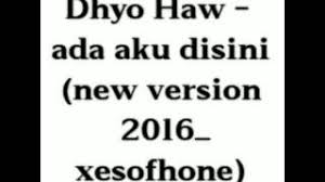 Lirik lagu gue apa adanya. Dhyo Haw Ada Aku Disini New Version Reverbnation Music Download