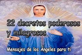 Los decretos son estados pequeños que funcionan como oraciones. 22 Decretos Poderosos Y Milagrosos