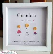 These include only funny and practical gift ideas she'll actually use. Grandmas As Buttons Holding Everything Together Birthday Gifts For Grandma Diy Gifts For Grandma Diy Mothers Day Gifts