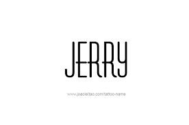 Click on any of the links below for biographical information on actors, actresses, singers, song writers, political figures and more! Jerry Name Tattoo Designs