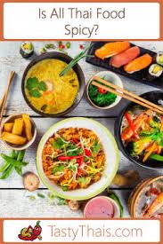 Thai dishes are prepared lightly, having strong aromatic components as well as spiciness. What Is Thai Food How Does Thai Cuisine Vary Between The Regions