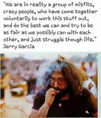 When you need a quick reminder to share your creativity, live life to the fullest, or follow your dreams, you can turn to these inspirational quotes and. Jerry Garcia Gratefuldead Jerrygarcia Grateful Dead Quotes Grateful Dead Image Dead Quote