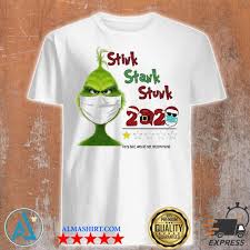 Search for stink stank stunk grinch at searchandshopping.org. Grinch Stink Stank Stunk 2020 Very Bad Would Not Recommend Shirt Tank Top V Neck For Men And Women