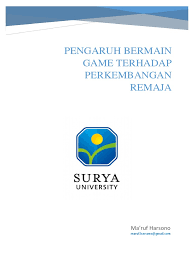 Namun jika terus dibiarkan, bukan tidak mungkin kecanduan game ini akan membawa berbagai dampak negatif lainnya yang merugikan. Suryauniv Pengaruh Bermain Game Terhadap Perkembangan Remaja
