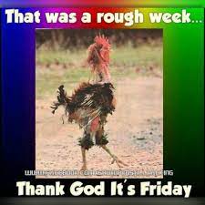 That Was A Rough Week Thank God It S Friday Friday Tgif Friday Quotes Thank God Its Friday Its Friday Its Friday Quotes Friday Humor Tgif Friday Quotes Funny