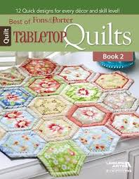 Best Of Fons Porter Tabletop Quilts Book 2 Book Quilt Hexagon Quilt Pattern Patriotic Quilts