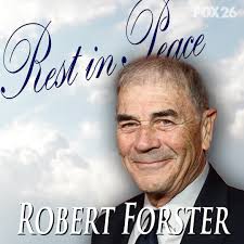 REST IN PEACE: Robert Forster, the handsome and omnipresent character actor  who got a career resurgence and Oscar nomination for playing bail bondsman  Max Cherry in "Jackie Brown," died Friday. He was