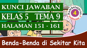 Perubahan wujud sudah dipelajari pada pembelajaran sebelumnya. Rahasia Simpel Kunci Jawaban Tematik Kelas 5 Tema 9 Subtema 3 Pembelajaran 4 Halaman 151 161 Cara Cerdas Di 2021 Rabab Minangkabau