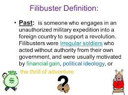 However, they can be ended with the nuclear option. Filibuster Definition Ppt Video Online Download