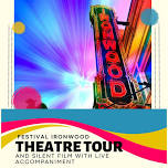 Theatre Tour and Silent Movie