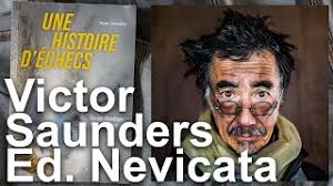 Une histoire d'échecs La vie chaotique d'un alpiniste Victor Saunders  Editions Nevicata montagne