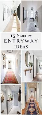 Make A Stunning First Impression With These Narrow Entryway Ideas Homelovr Narrow Hallway Decorating Narrow Entryway Small Entryways