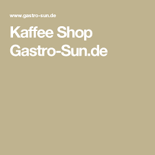 Kaffee Shop Gastro Sun De Kaffee Shop Kaffee Kaffeebohnen