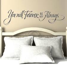 You Will Forever Be My Always Wall Decal Master Bedroom Wall Etsy Master Bedroom Wall Art Wall Decor Bedroom Bedroom Wall