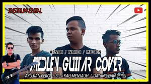 Maybe you would like to learn more about one of these? Datang Dan Pergi Aku Kan Pergi Bila Kau Menjauh Medley Lagu Viral Chords Chordify