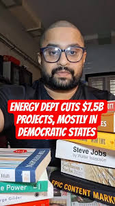 Hi guys, I'm Jones Crasto here, , ENERGY DEPT CUTS $7.5B PROJECTS, MOSTLY  IN DEMOCRATIC STATES, #USPolitics #Energy , The U.S. Energy Department has  canceled $7.5 billion in funding for hundreds of ...