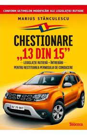 Obtinerea si redobandirea permisului de conducere 13 din 15 (auto. Chestionare 13 Din 15 Marius Stanculescu Libris