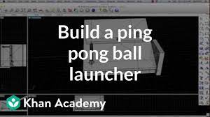 / i'm doing a clone of pong in pygame and i have troubles in the moving of my ball. Build A Ping Pong Ball Launcher Video Khan Academy