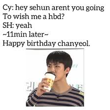 At Least He Said Happy Birthday Exo Funny Exo Memes Happy Memes