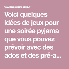 Jeux Pour Une Soiree Pyjama Soiree Pyjama Pyjama Et Que Faire A Une Soiree Pyjama