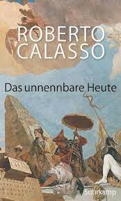 Must contain at least 4 different symbols; Das Unnennbare Heute Buch Von Roberto Calasso Suhrkamp Verlag
