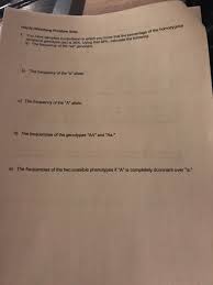 Terms in this set (9). Solved Hardy Weinberg Problem Sets 1 You Have Of The Hom Chegg Com