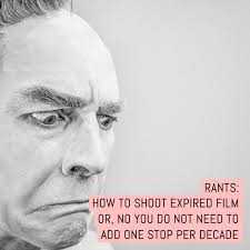 Maybe you would like to learn more about one of these? How To Shoot Expired Film Or No You Do Not Need To Add One Stop Per Decade Emulsive