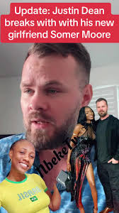 Update: Justin Dean breaks with with his new girlfriend Somer Moore. Whats  going on? #justindean #korraobidi