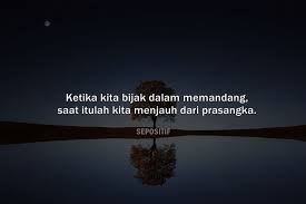 Oke langsung saja, ini dia! 50 Kata Kata Jangan Berprasangka Buruk Terhadap Orang Lain Sepositif