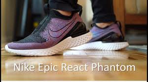 I also have the original epic reacts and i broke a pull tab. Nike Epic React Phantom Review On Feet Youtube