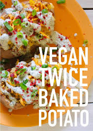 Double Baked Potatoes Dad Goes Vegan Recipe Double Baked Potatoes Vegan Recipes Healthy Baked Potato