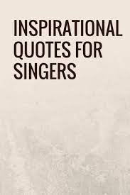Pin By Fiora Singer Tips On Singing On Inspirational Quotes For Singers Sayings About Music Popular Song Quotes Popular Song Lyrics Inspirational Quotes