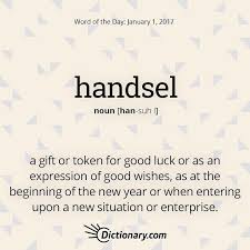 Happy New Year Will You Give Or Receive A Handsel Today Weird Words Unusual Words Uncommon Words