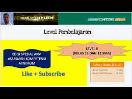 Latihan Soal Akm Level 6 Untuk Kelas 11 Dan 12 Sma Youtube