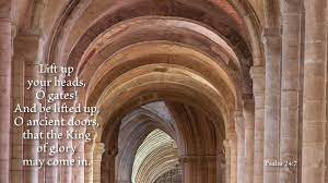 Lift Up Your Heads O Gates That The Lord Of Glory May Come In Psalm 24 Dee Brestin Ministries