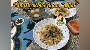 Hidangan ini cocok untuk santap sore. Pangsit Basah Ayam Nyai Cooking With Sheila