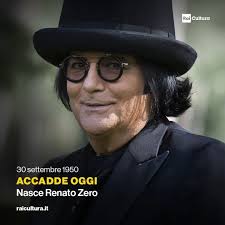 Accadde Oggi: 30 settembre 1950 nasce Renato Zero