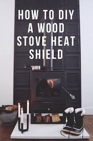 Our house has an old wood stove insert that we will eventually replace but we need to wait a little while. How To Diy A Wood Stove Heat Shield A Small Life