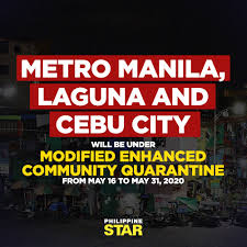 This is the modified enhanced community quarantine that will be enforced only in metro manila, laguna, and cebu city from may 16 to 31. Facebook