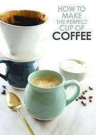 How To Make The Perfect Cup Of Coffee Coffee Cups Gourmet Coffee Beans Gourmet Coffee