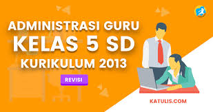 Check spelling or type a new query. Administrasi Guru Kelas 5 Sd Kurikulum 2013 Revisi 2020 2021 Katulis