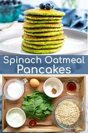 Naturally Gluten Free This Healthy Spinach Pancakes Recipe Is Made Easy In The Blender Great For Toddlers And Kids T Spinach Pancakes Oatmeal Pancakes Recipes